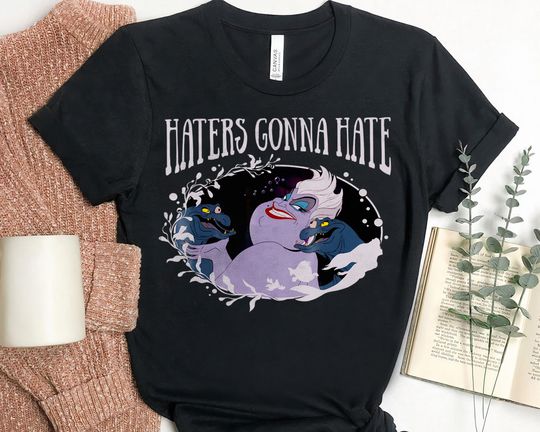 Disney Little Mermaid Villains Ursula Haters Gonna Hate Shirt, Magic Kingdom Trip T-shirt