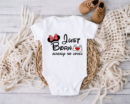 Just Born Already So Loved Disney Baby Onesie, Daughter Disney Tee, Baby Minnie Mouse Shirt, First Disney Trip Shirt