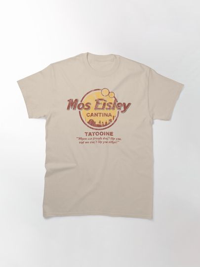 Mos Eisley Cantina Tatooine | Classic T-Shirt