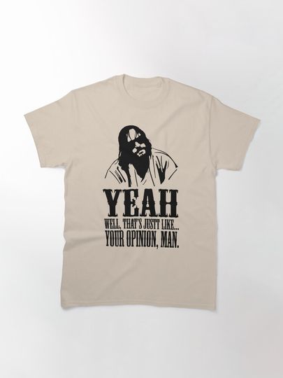 The Dude Abides The Big Lebowski | Classic T-Shirt