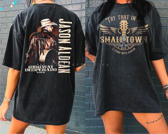 Original Jason Aldean Shirt, Try That In A Small Town Shirt