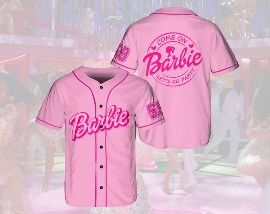 Barbie Baseball Jersey Shirt, Come On Let's Go Party Baseball Jersey