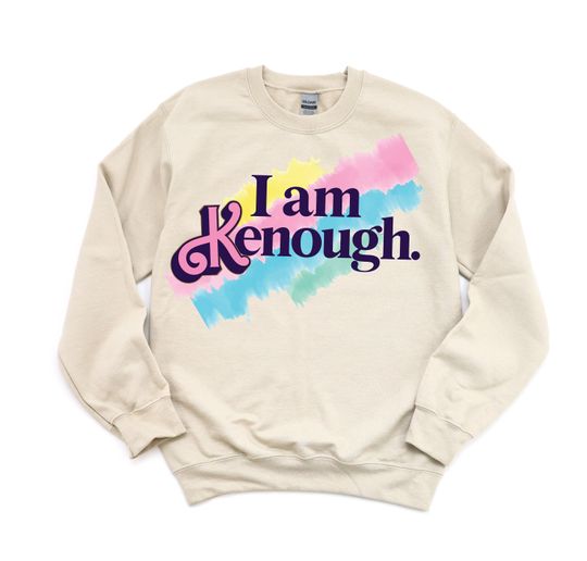 I am Kenough Sweatshirt, Kenough Sweatshirt, Ken Shirt