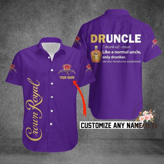 Druncle Crown Royal Hawaiian Shirt, Personalized Crown Royal Shirt