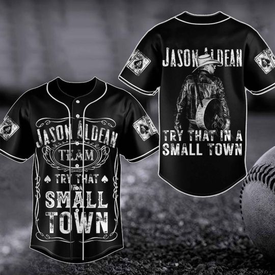 Jason Try That In A Small Town Baseball Jersey, Jason Aldean Jersey Shirt