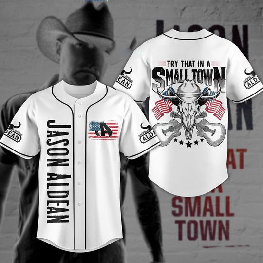 Try That In A Small Town Jason Aldean White Baseball Jersey, Country Music jersey Gift