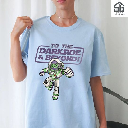 Disney Star War Shirt, To The Darkside and Beyond, Buzz Lightyear Shirt
