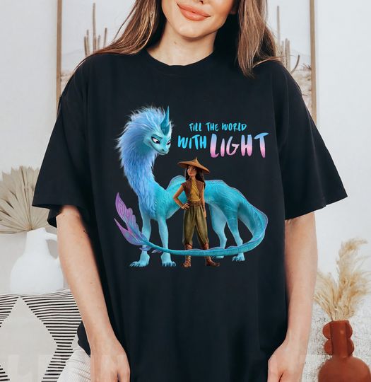Disney Raya and the Last Dragon Fill the World With Light T-Shirt, Cartoon T-Shirt, Cute T-Shirt, Gift For Family