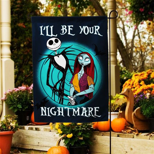 Disney I'll Be Your Nightmare Garden Flag, Nightmare Before Christmas Halloween Flag, Halloween  Garden Flag E1KI30
