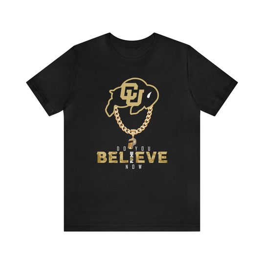 Colorado Buffs Do You Believe Coach Prime Tee