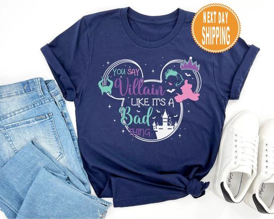 Discover You Say Villain Like its a Bad Thing Disney T-Shirt, Disney Shirt For Women, Woman Disney Halloween Shirt, Disney Family Shirt, Disney Trip