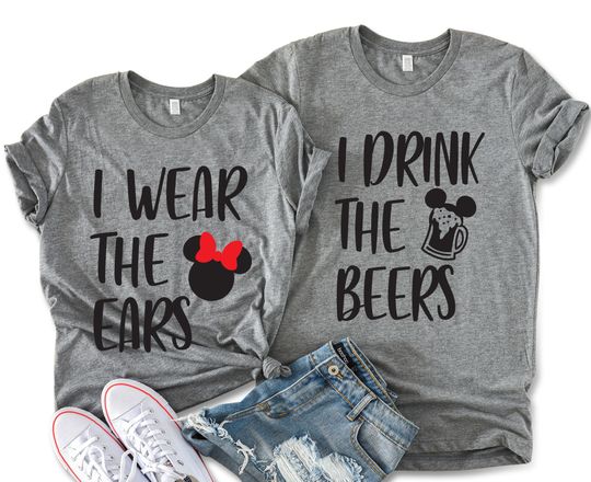 I Wear the Ears, I Drink the Beers, Minnie Mickey Mouse Unisex T-shirts, Disney Matching Couple Tees, Minnie Mickey Matching Tees, Epcot Tee