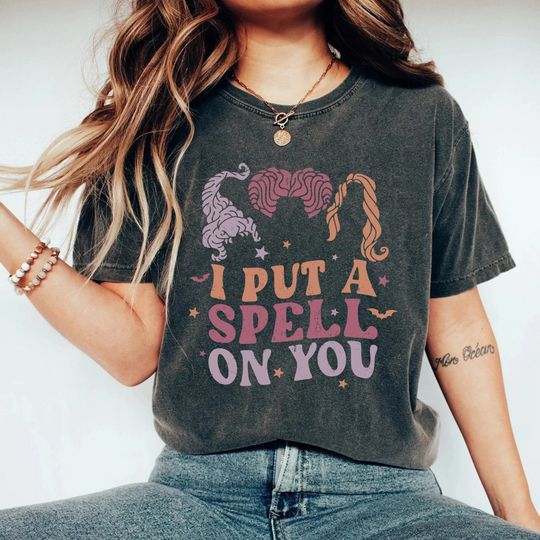 Hocus Pocus Halloween Shirt, I Put A Spell On You Shirt, Sanderson Sisters Shirt, Disney Halloween Shirt