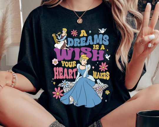 Retro 70s Cinde A Dreams Is A Wish Your Heart Makes Shirt, Disney Princess T-shirt