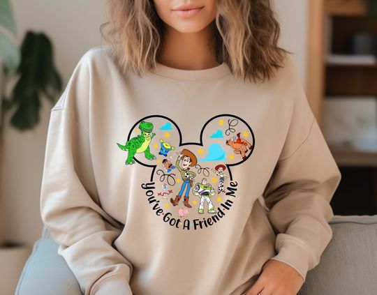 Discover You've Got A Friend In Me Toy Story Shirt, Disney Toy Story Sweatshirt