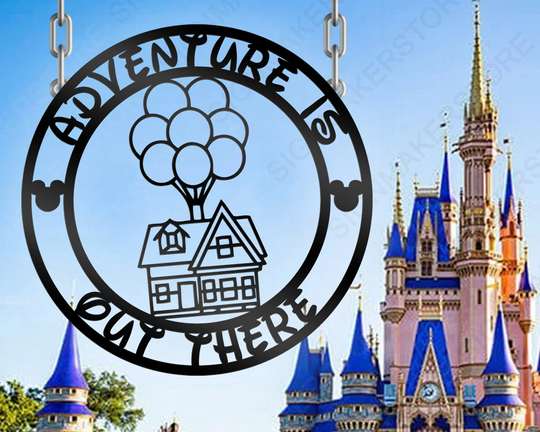 Adventure is Out There Disney Metal Sign, Disney Inspired, Adventure Up Movie