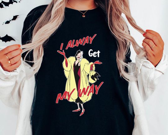 Cruella De Vil I Always Get My Way  Shirt, Retro Disney 101 Dalmatians Villains T-shirt, Birthday Gift