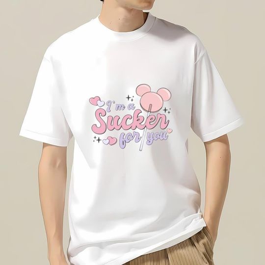 Im A Sucker For You Shirt, Disney Valentine Shirt, Valentines Day Shirt