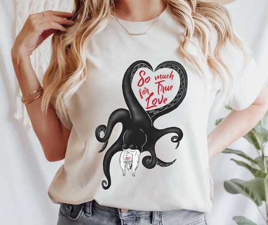 Ursula So Much For True Love  Shirt, Disney Villains Valentine's Day T-shirt