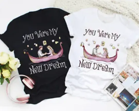 You Were New Dream Rapunzel Flynn Tangled Couple Disney Valentine's Day T-shirt