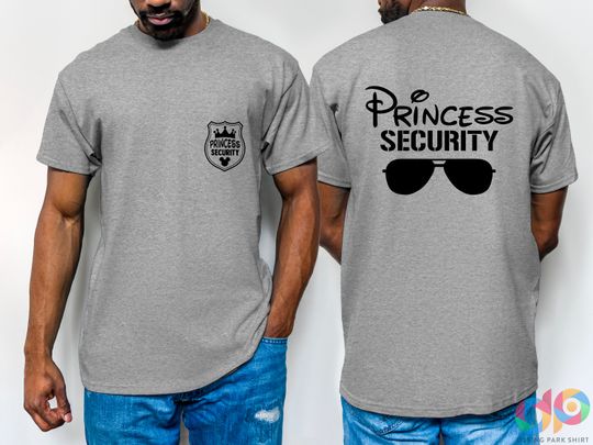 Princess Security Shirt, Boyfriend Security, Disneyland Family Trip Shirt
