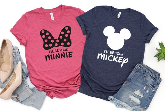 I'll be your Mickey, I'll be your Minnie, Disney Couple Valentines Day T-shirt
