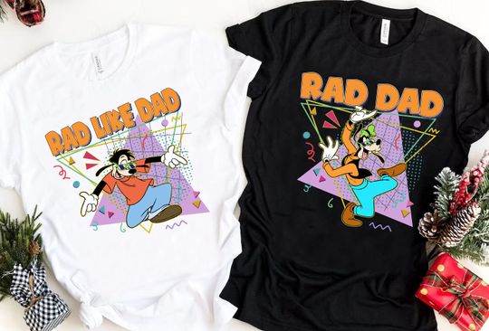Disney Goofy And Max Goof Rad Dad Rad Like Dad Shirt