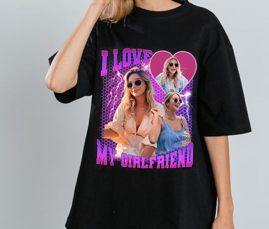 Custom I Love My Girlfriend Shirt, Customized Photo Bootleg Rap Tee