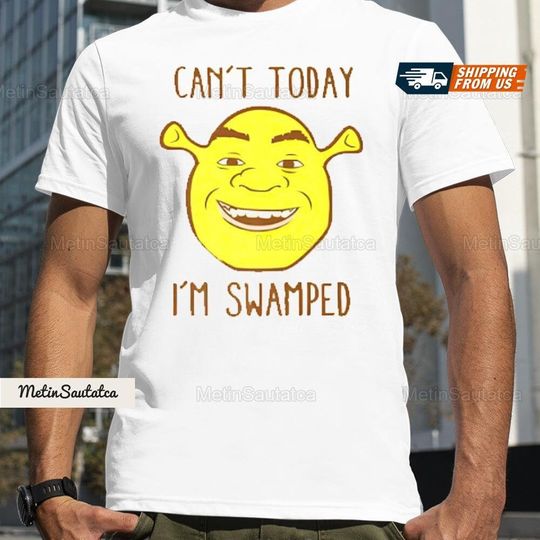 Can't Today I'm Swamped Shirt, Funny Shrek Shirt, Disney Fiona Princess Shirt