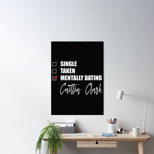 Mentally Dating Caitlin Clark Poster