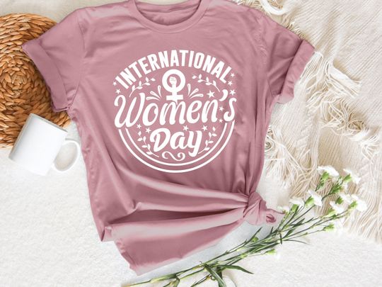 Discover International Women's Day Shirt, Gift For Her, 8th March Shirt