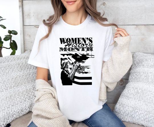 Women's History Month International Women's Day Shirt, Gift For Her, 8th March Shirt
