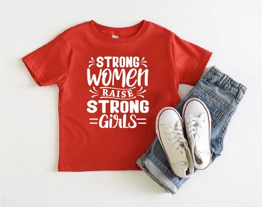 Strong Women Raise Strong Girls International Women's Day Shirt, Gift For Her, 8th March Shirt