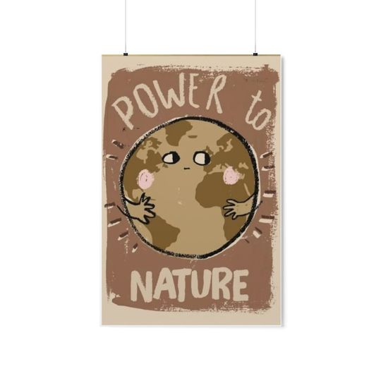 Discover Power To Nature Premium Matte Vertical Posters