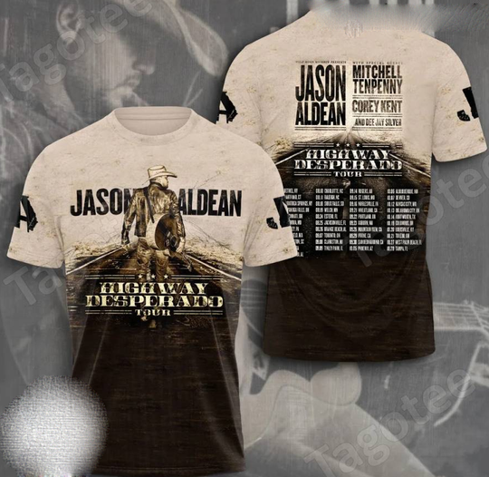 Jason Aldean Highway Desperado Tour 3D Shirt Gift For Fans