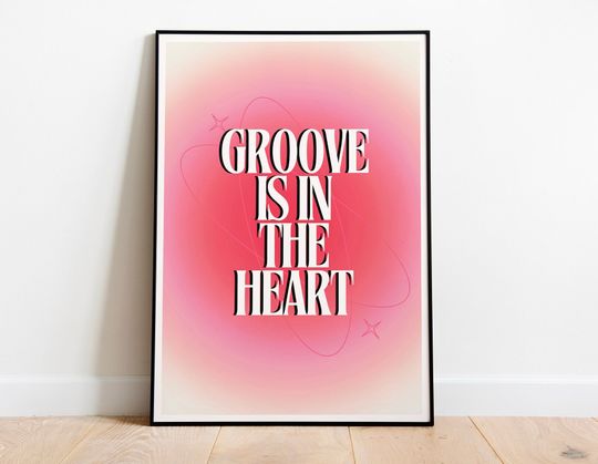 Groove Is In The Heart Poster