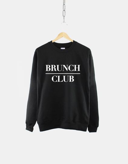 Brunch Club Sweatshirt - Slouchy Womens Sweatshirt