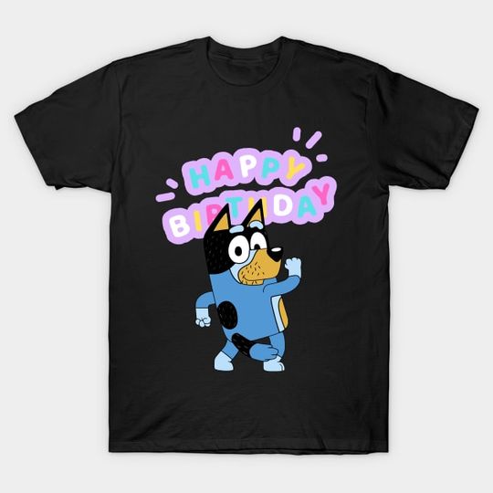 Discover Happy Birthday Heeler - BlueyDad - T-Shirt
