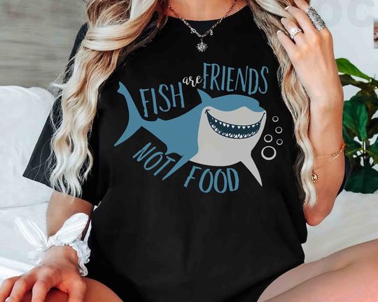 Disney Pixar Finding Nemo Funny Bruce Shark Fish Are Friends Not Food Shirt, WDW Disneyland Family Vacation Gift