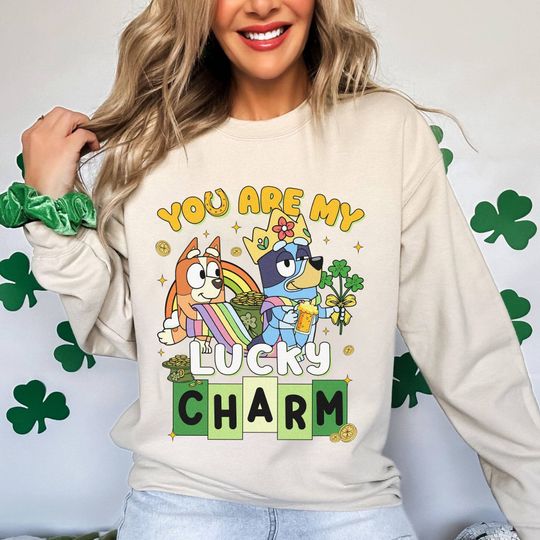 Discover BlueyDad Happy St Patricks Day You Are My Lucky Charm Sweatshirt