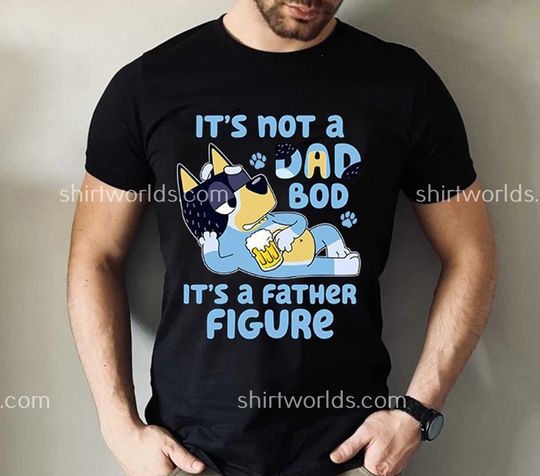 Discover BlueyDad Dad T-Shirt, It's Not a Dad Bod It's a Father Figure, BlueyDad Family Shirt