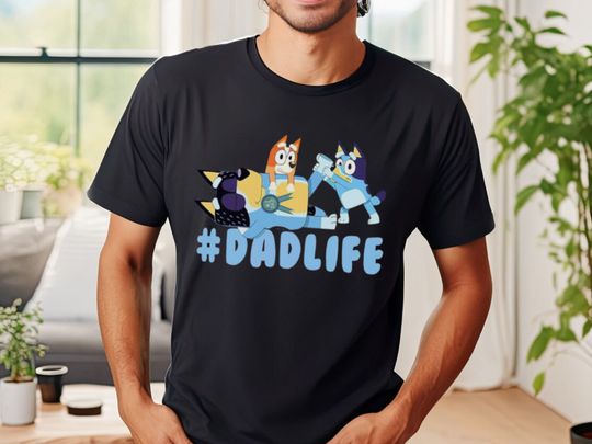 Discover BlueyDad Dad Shirt, BlueyDad Dad Life Shirt, Dad Life Tshirt, BlueyDad Shirt