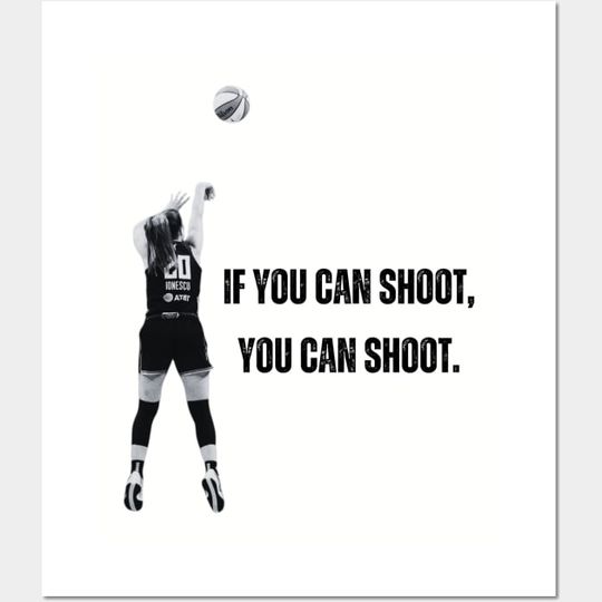 Discover Sabrina Ionescu If You Can Shoot Posters
