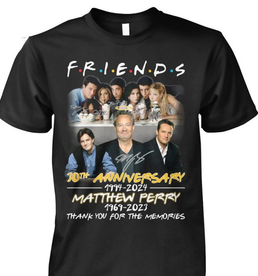 Discover Friends 30Th Anniversary 1994–2024 T-Shirt, Matthew Perry 1969–2023