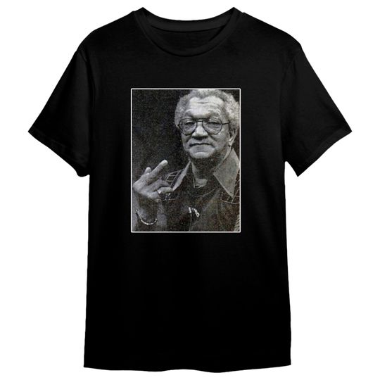 Sanford T-Shirt, Sanford Tee gift, Sanford And Son Redd Foxx Flipping T-Shirt