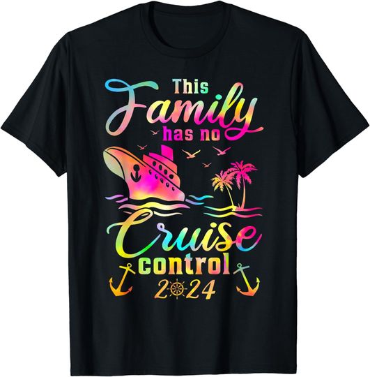 Discover This Family Cruise Has No Control Cruising Vacation 2024 T-Shirt