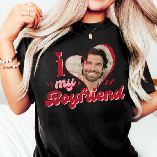 Discover Love My Boyfriend Shirt, Valentines Day Shirt, I Love My Shirt, Valentine Custom Photo Shirt