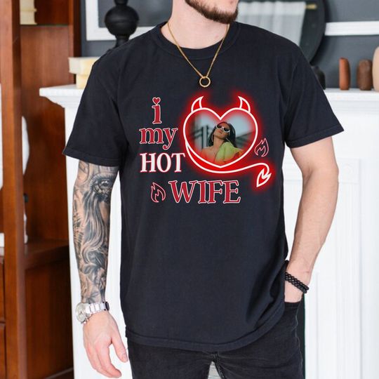 Discover I Love My Wife Shirt, Custom Wife Shirt, Hot Wife Shirt, Custom Photo Shirt, I Love Shirt