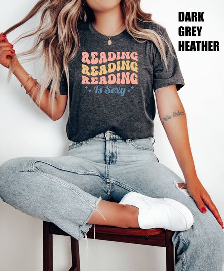 Discover Reading Reading Is Sexy Shirt, Reading T Shirt