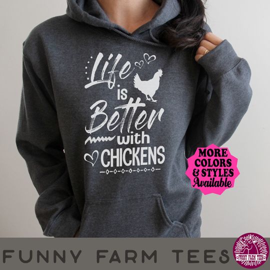 Discover Chicken Hoodie, Life Is Better With Chickens Hoodie